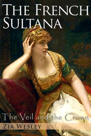 [The Veil and the Crown 02] • The French Sultana